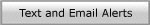 Text and Email Alerts